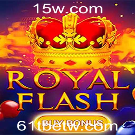 Descubra RoyalFlashBuyBonus: Uma Nova Sensação de Casino com 61Tbet